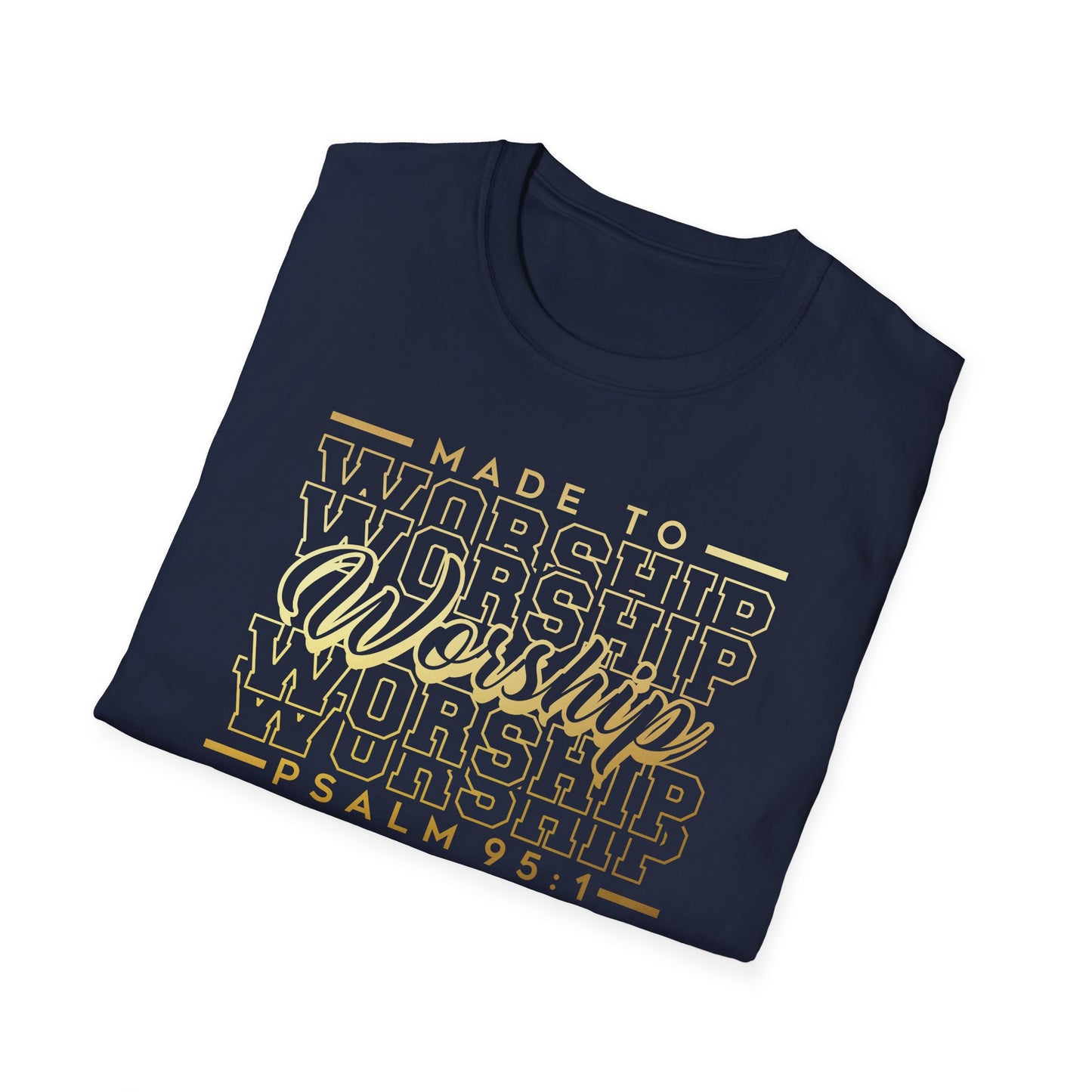 Made to Worship T shirt