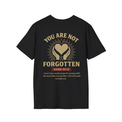 You Are Not Forgotten T-Shirt