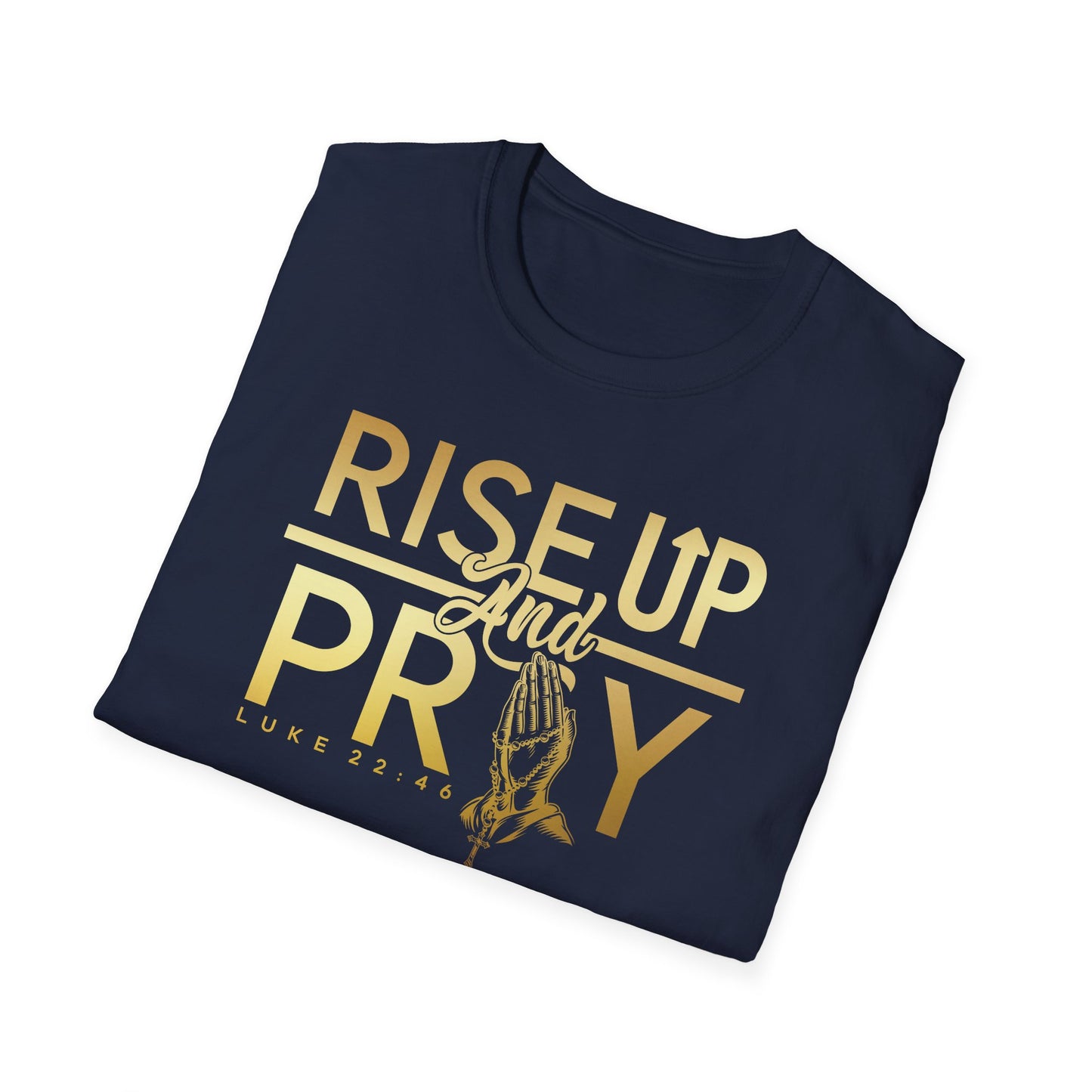 Rise Up and Pray T shirt
