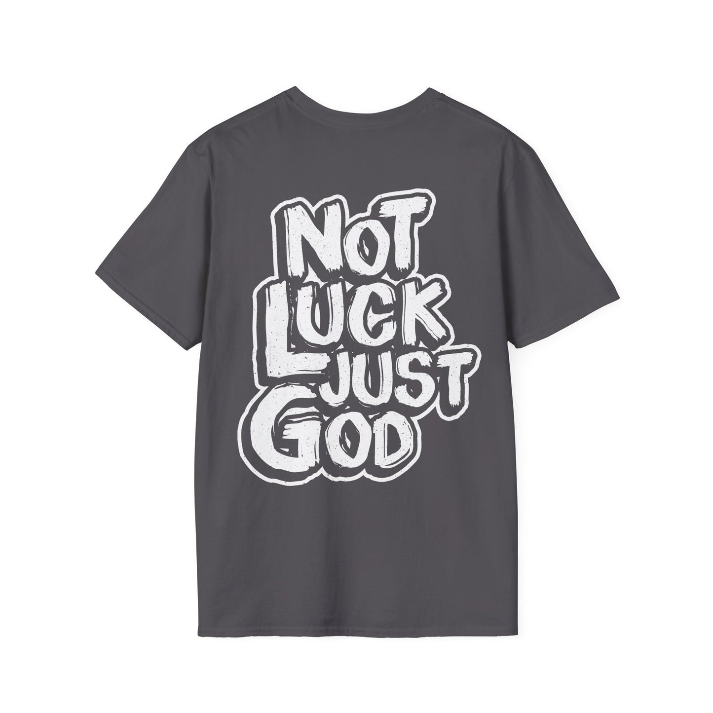 Not Luck Just God T-Shirt