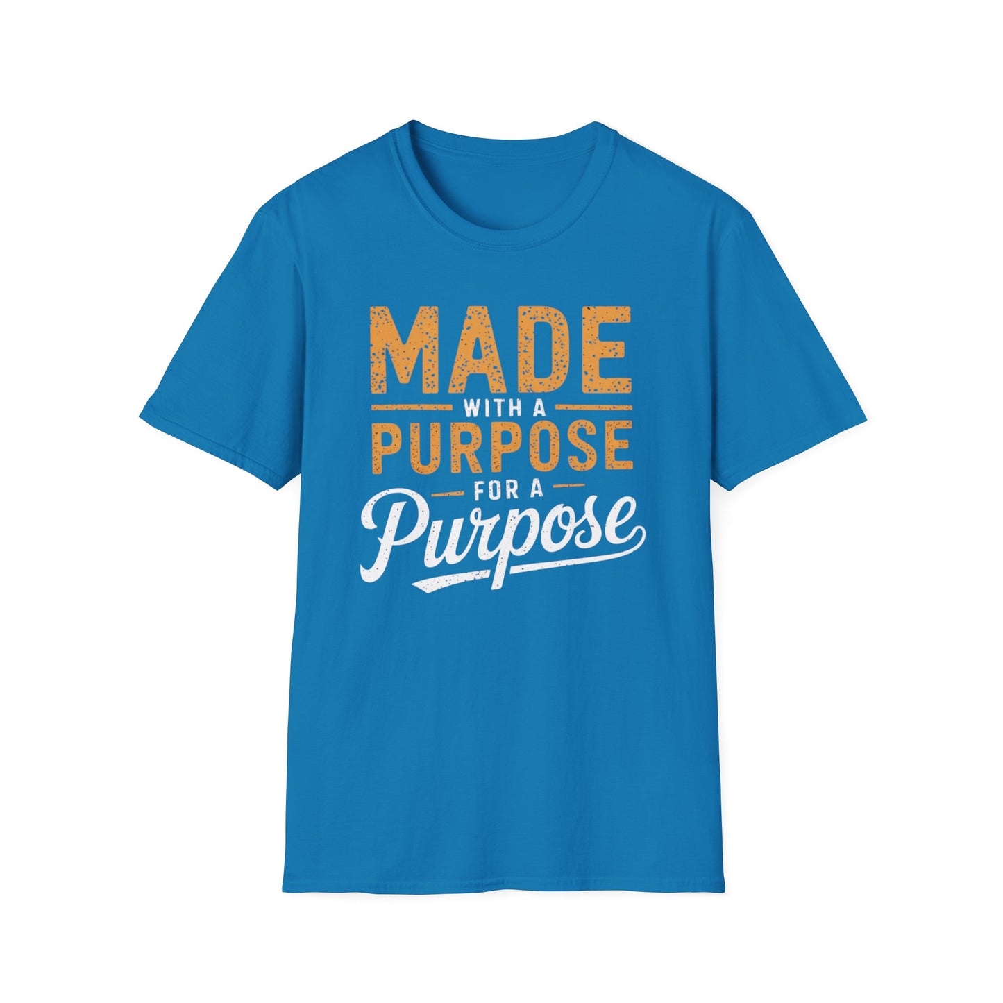 Made With A Purpose T-Shirt