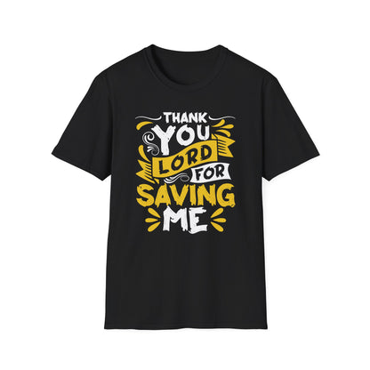 Thank You Lord For Saving Me T shirt