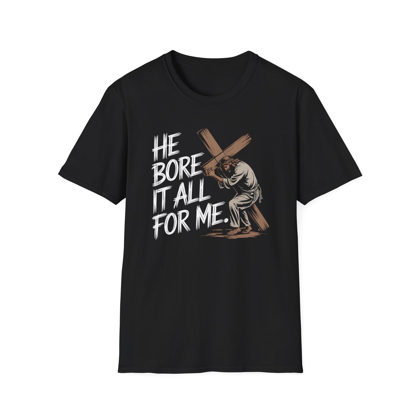 He Bore It All For Me T-Shirt