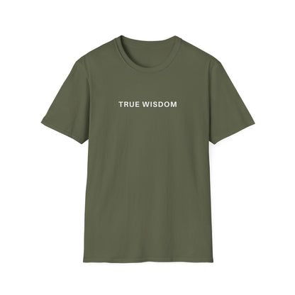 True Wisdom T-Shirt