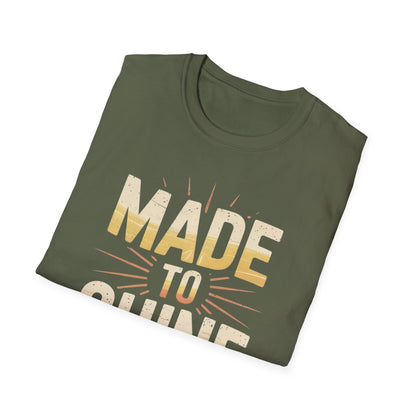 Made To Shine T-Shirt