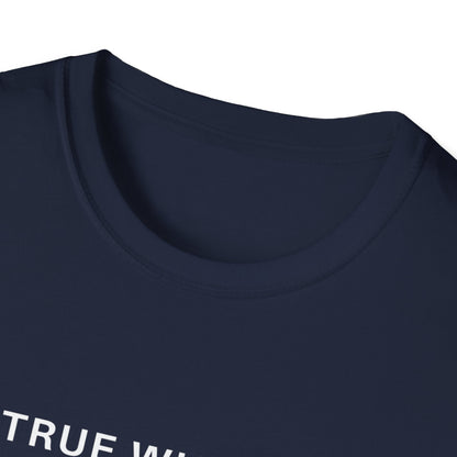 True Wisdom T-Shirt