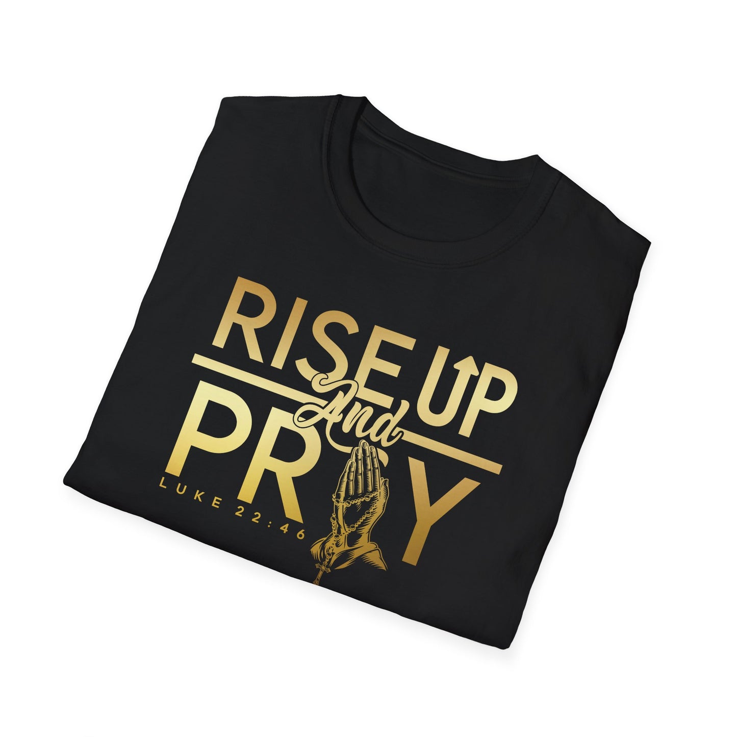 Rise Up and Pray T shirt