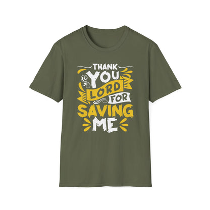 Thank You Lord For Saving Me T shirt
