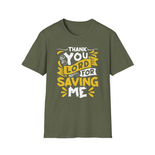 Thank You Lord For Saving Me T shirt