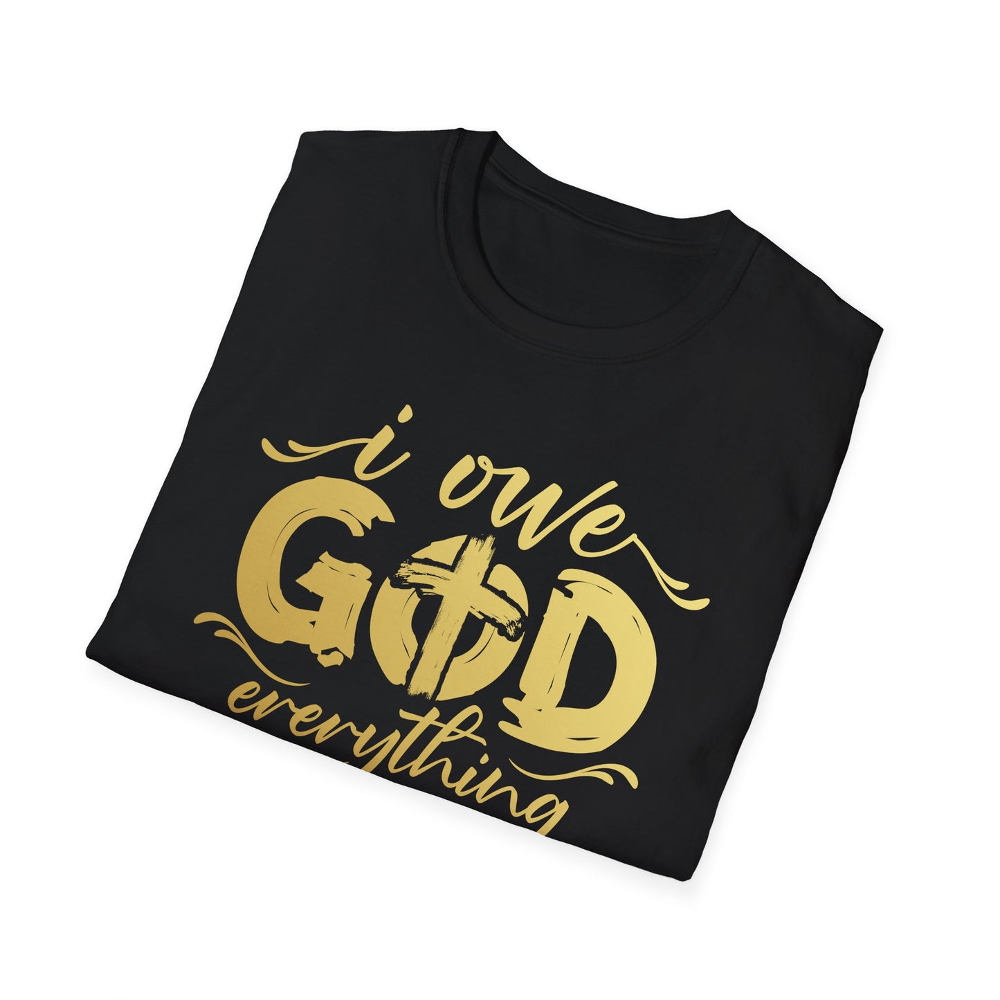 I owe God everything T-shirt