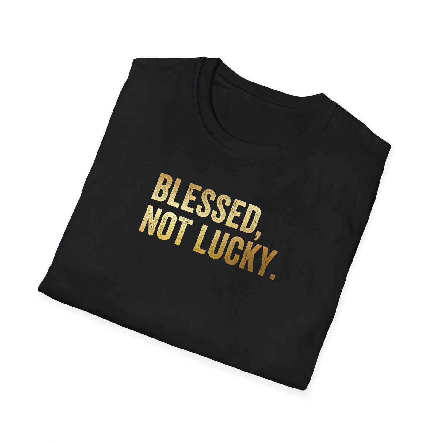 Blessed Not Lucky T shirt