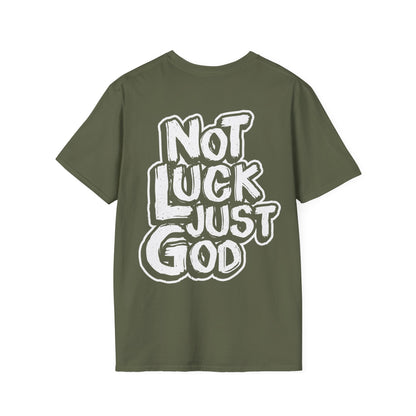 Not Luck Just God T-Shirt