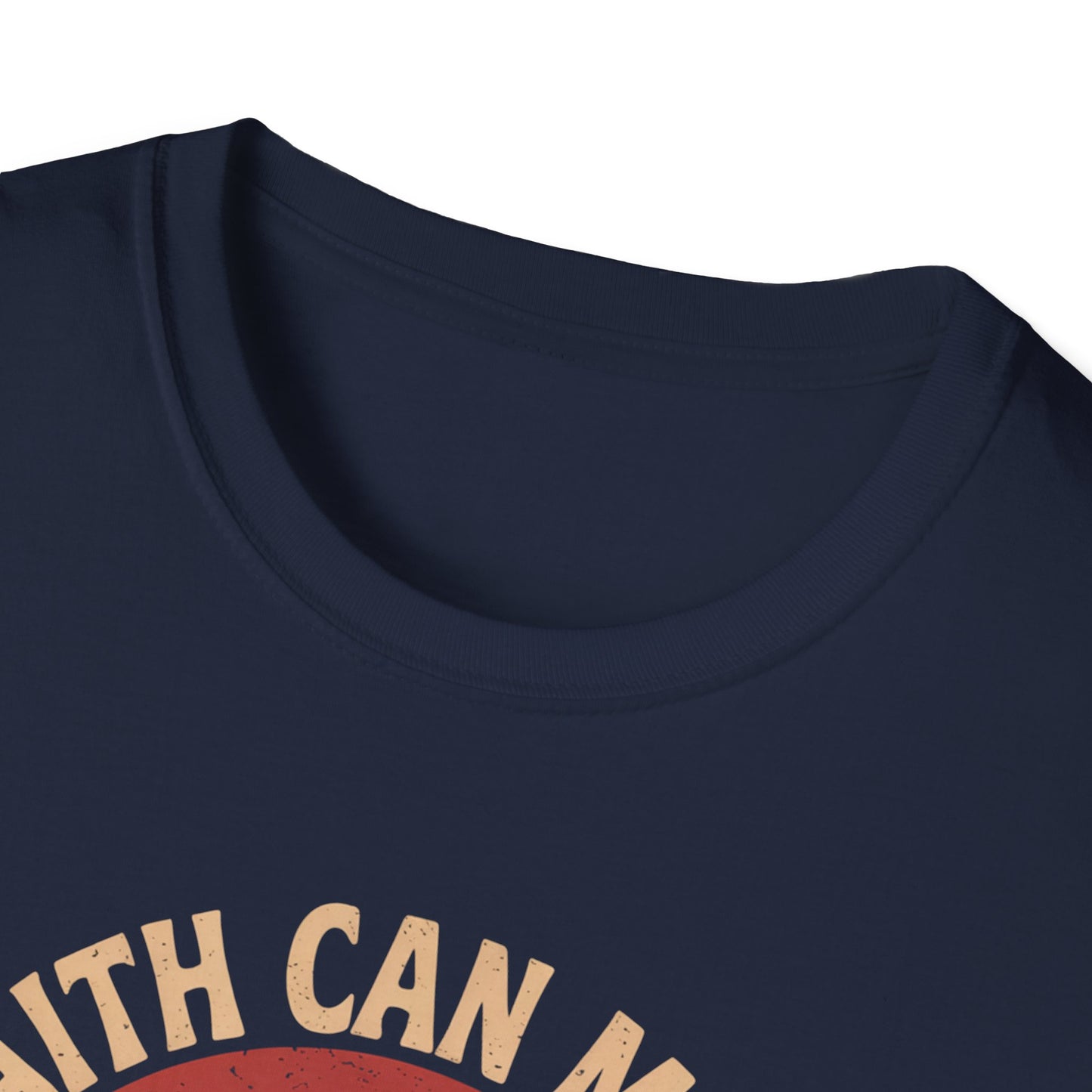 Faith Can Move Mountains T-Shirt