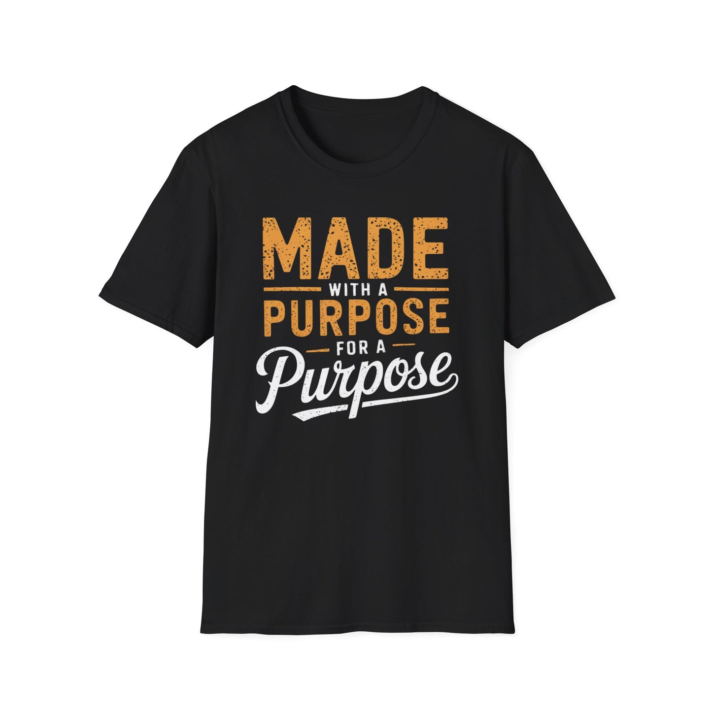 Made With A Purpose T-Shirt