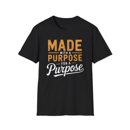 Made With A Purpose T-Shirt