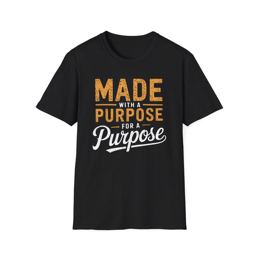 Made With A Purpose T-Shirt