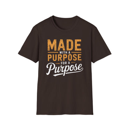 Made With A Purpose T-Shirt