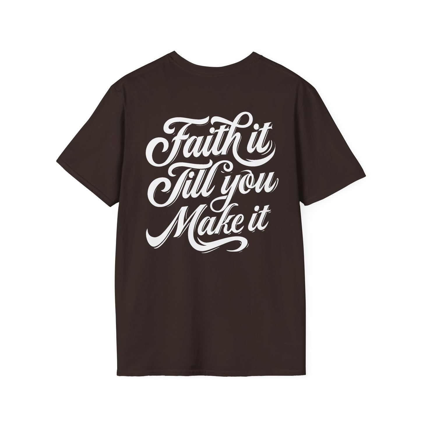 Faith It T-Shirt