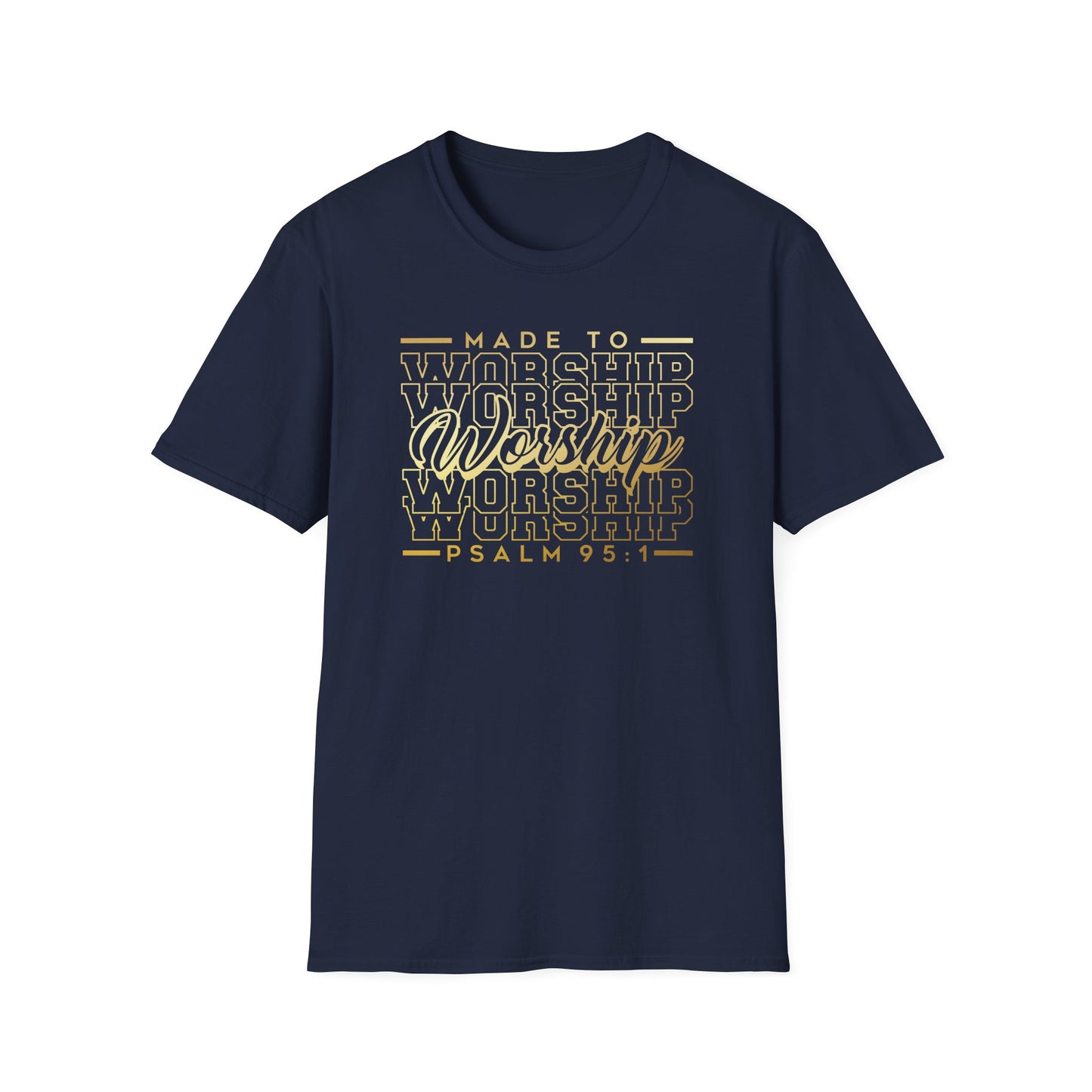 Made to Worship T shirt