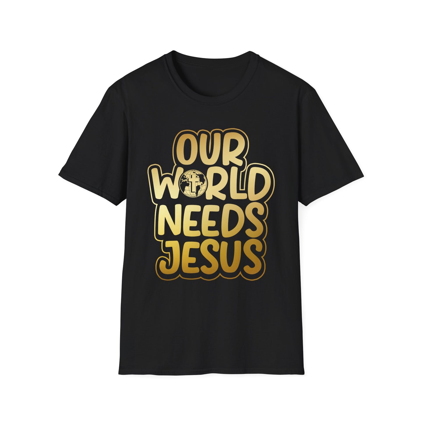 Our World Needs Jesus T-Shirt