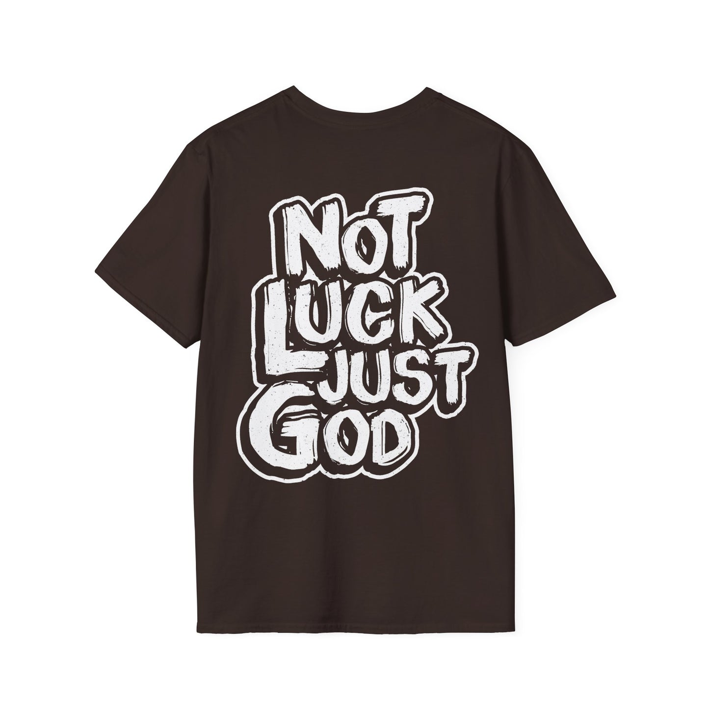 Not Luck Just God T-Shirt