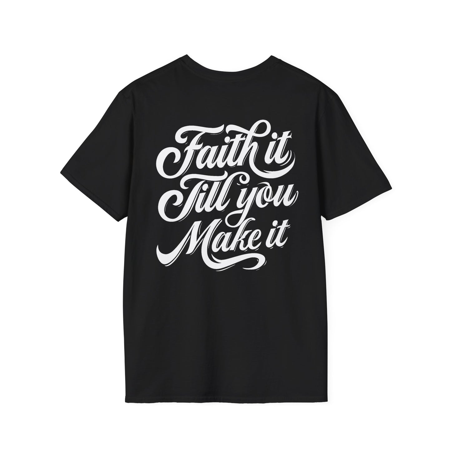 Faith It T-Shirt