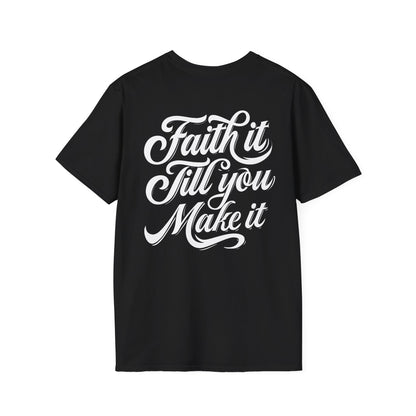 Faith It T-Shirt