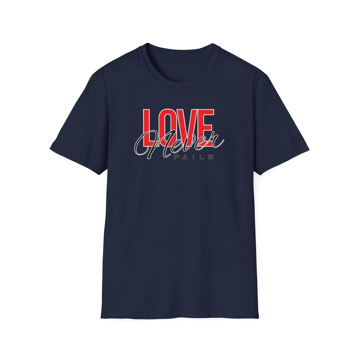 Love Never Fails T-Shirt