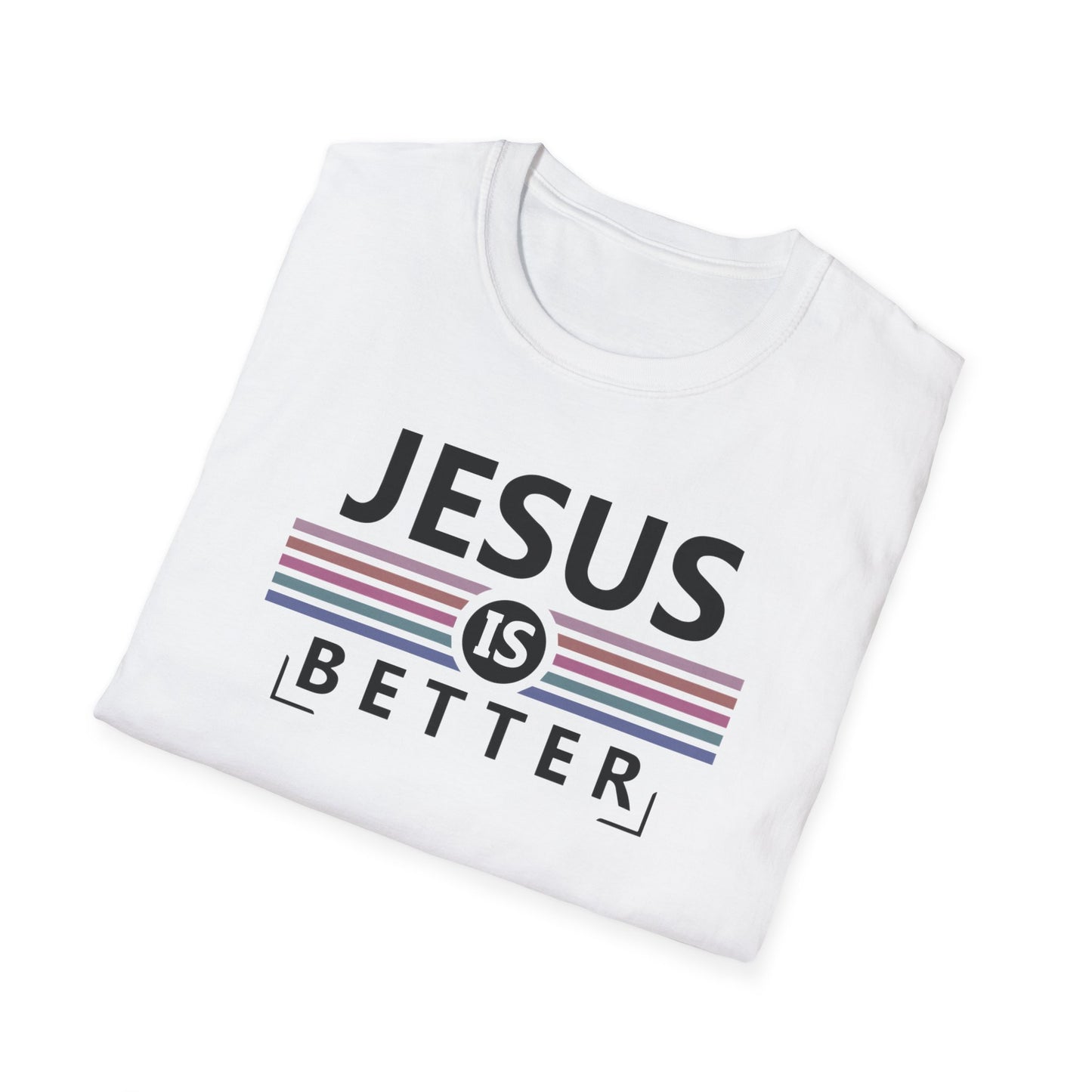 Jesus is Better T-Shirt