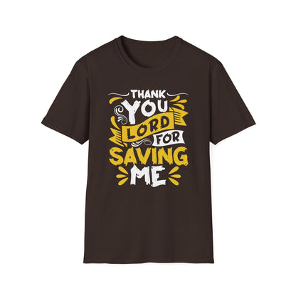 Thank You Lord For Saving Me T shirt