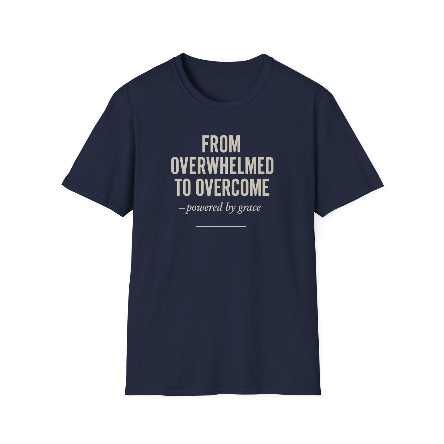 From Overwhelmed to Overcome T-Shirt