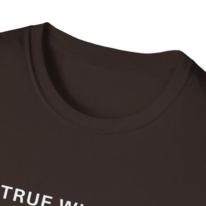 True Wisdom T-Shirt