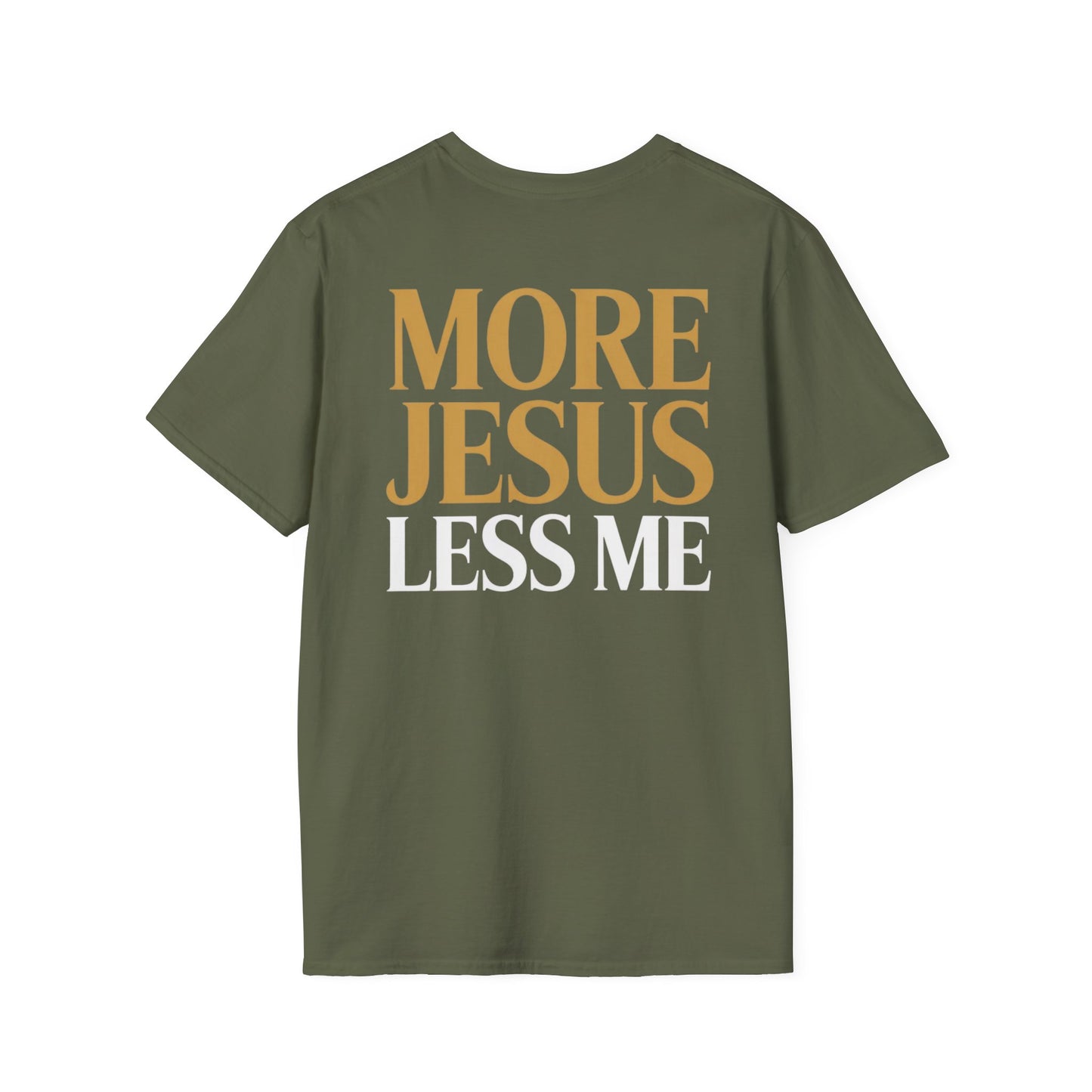 More Jesus Less Me T-Shirt