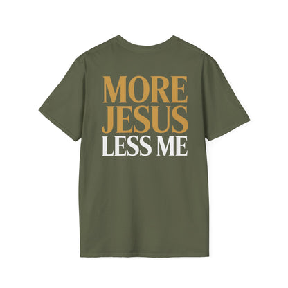 More Jesus Less Me T-Shirt