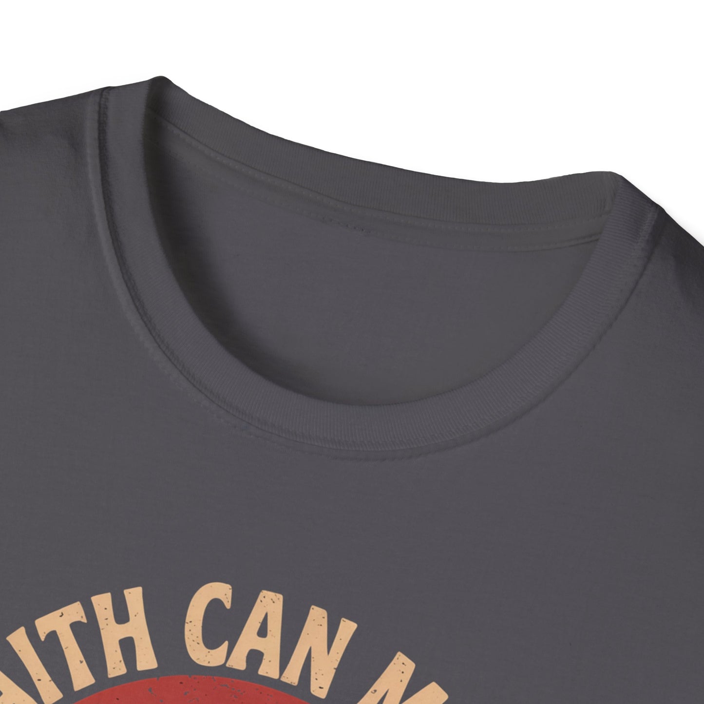 Faith Can Move Mountains T-Shirt
