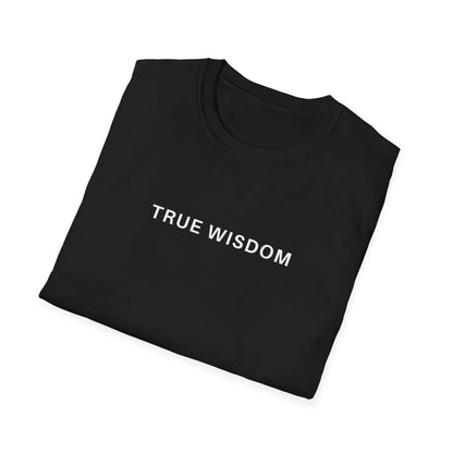 True Wisdom T-Shirt