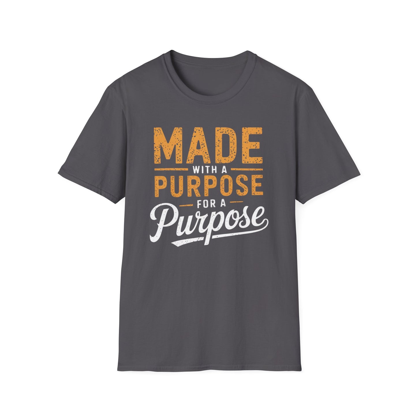 Made With A Purpose T-Shirt
