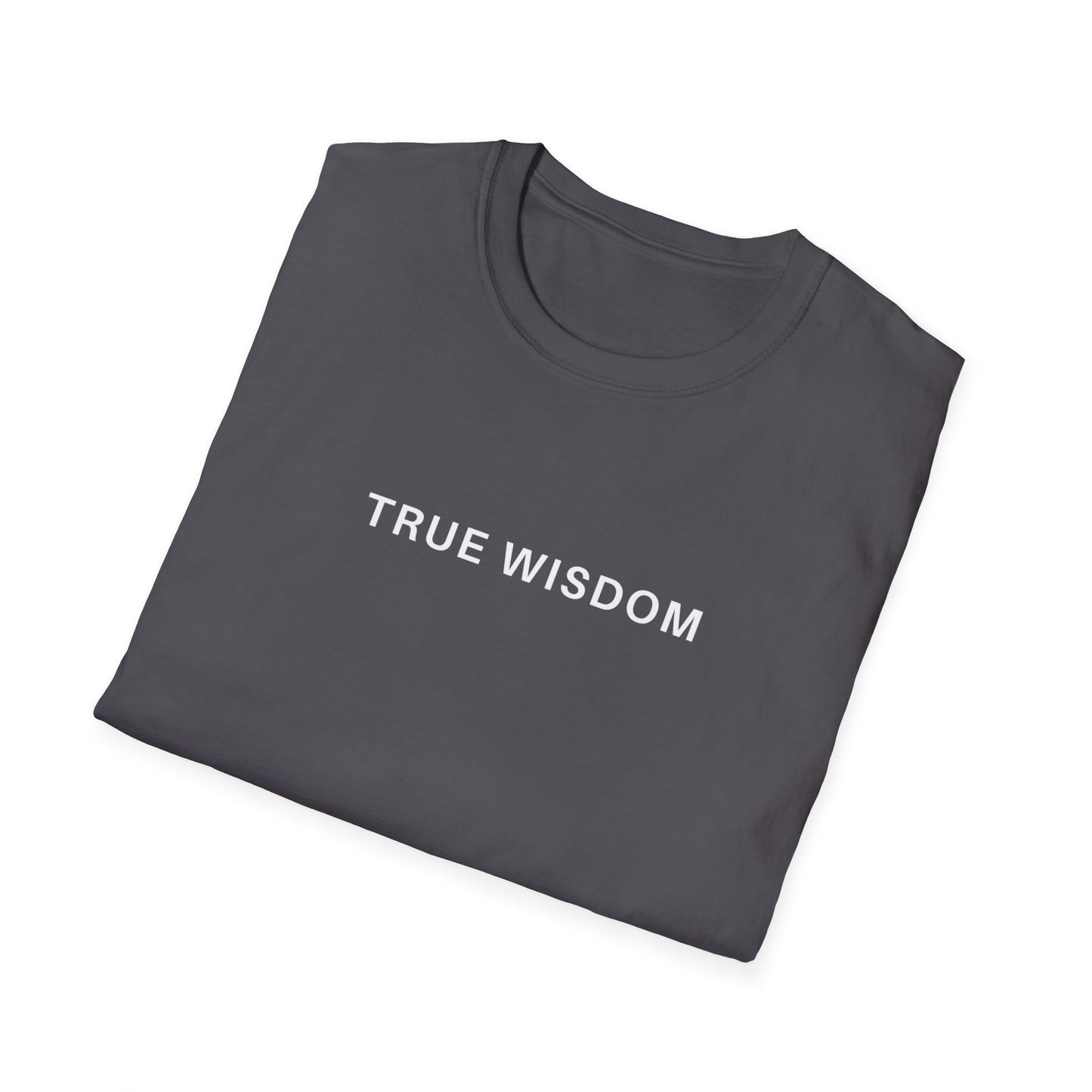 True Wisdom T-Shirt