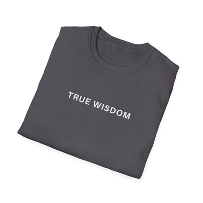 True Wisdom T-Shirt