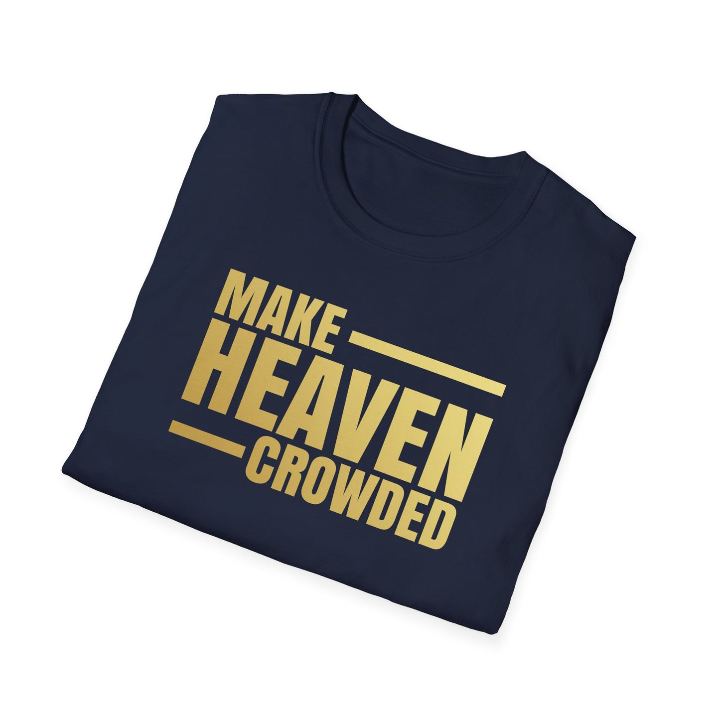 Make Heaven Crowded T shirt
