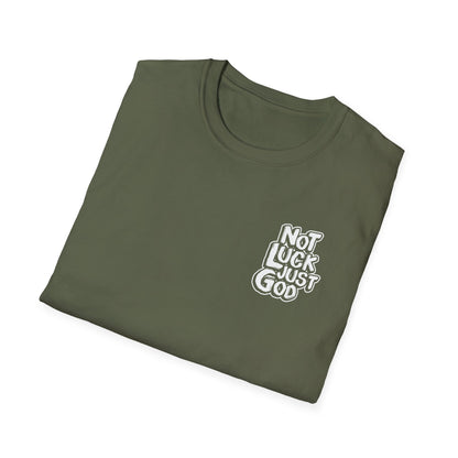 Not Luck Just God T-Shirt