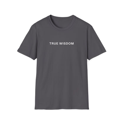 True Wisdom T-Shirt