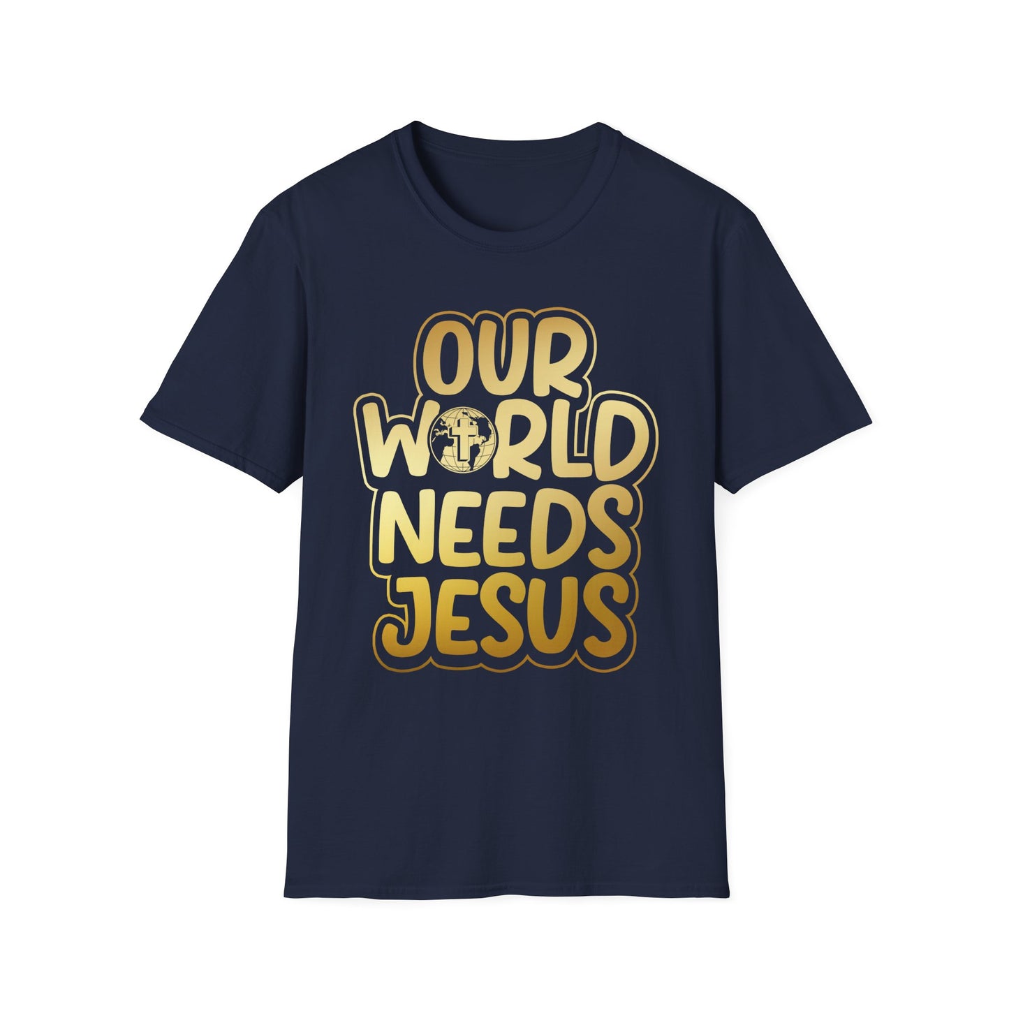 Our World Needs Jesus T-Shirt