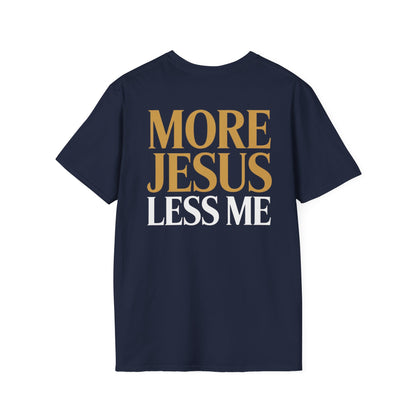 More Jesus Less Me T-Shirt