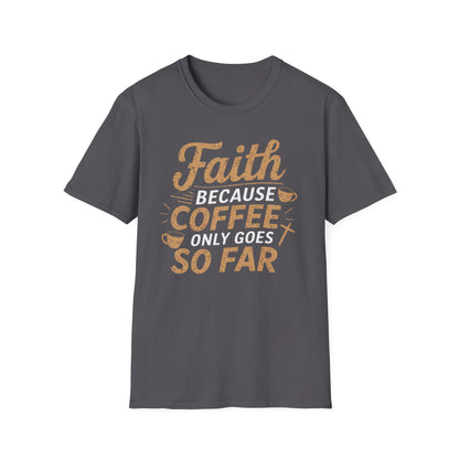 Faith & Coffee T-Shirt