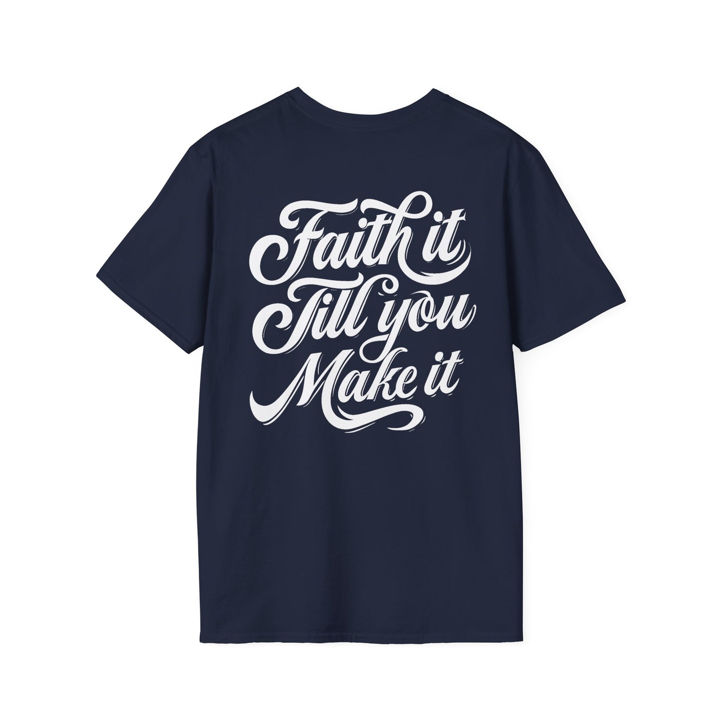 Faith It T-Shirt