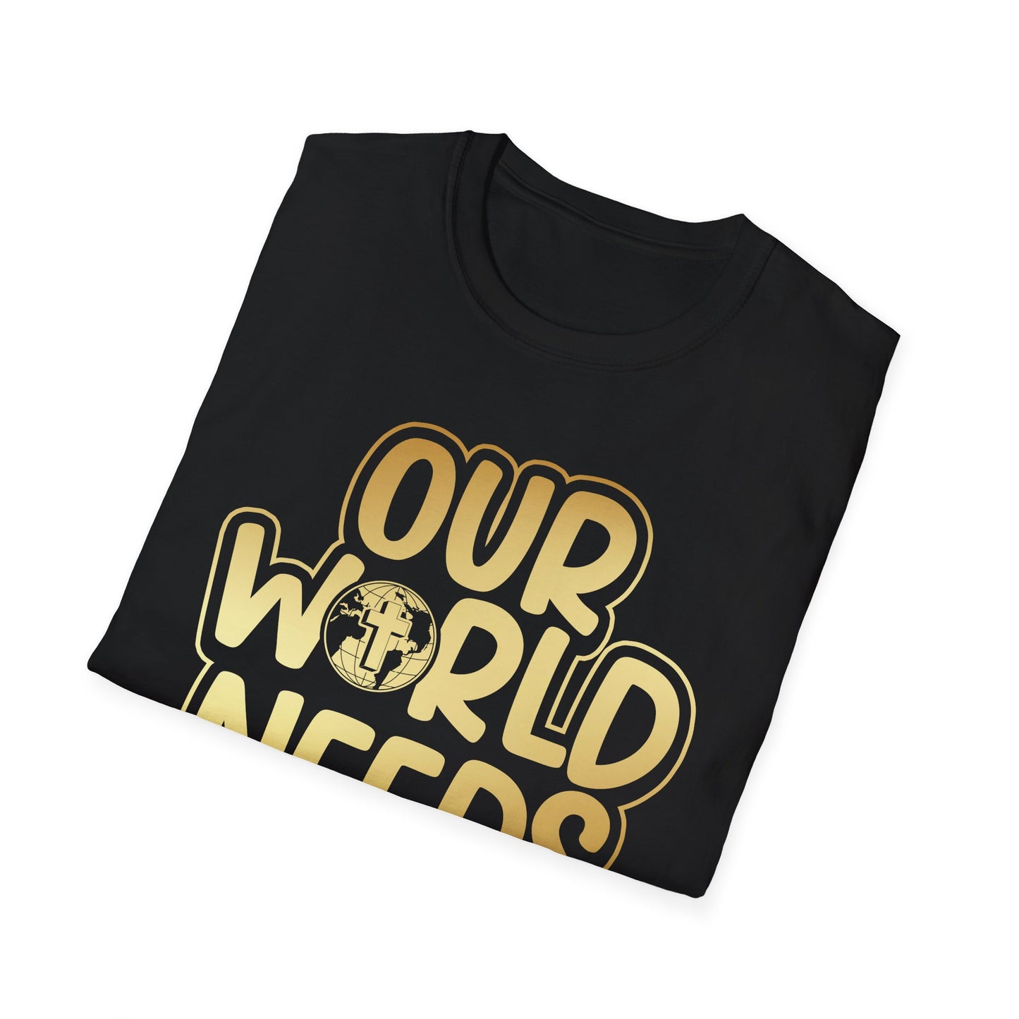 Our World Needs Jesus T-Shirt