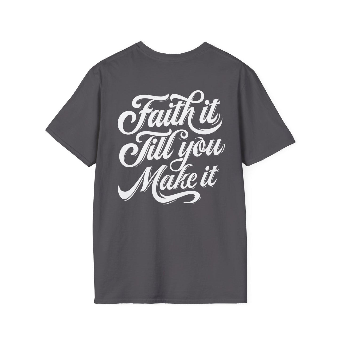 Faith It T-Shirt