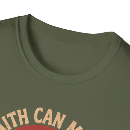Faith Can Move Mountains T-Shirt
