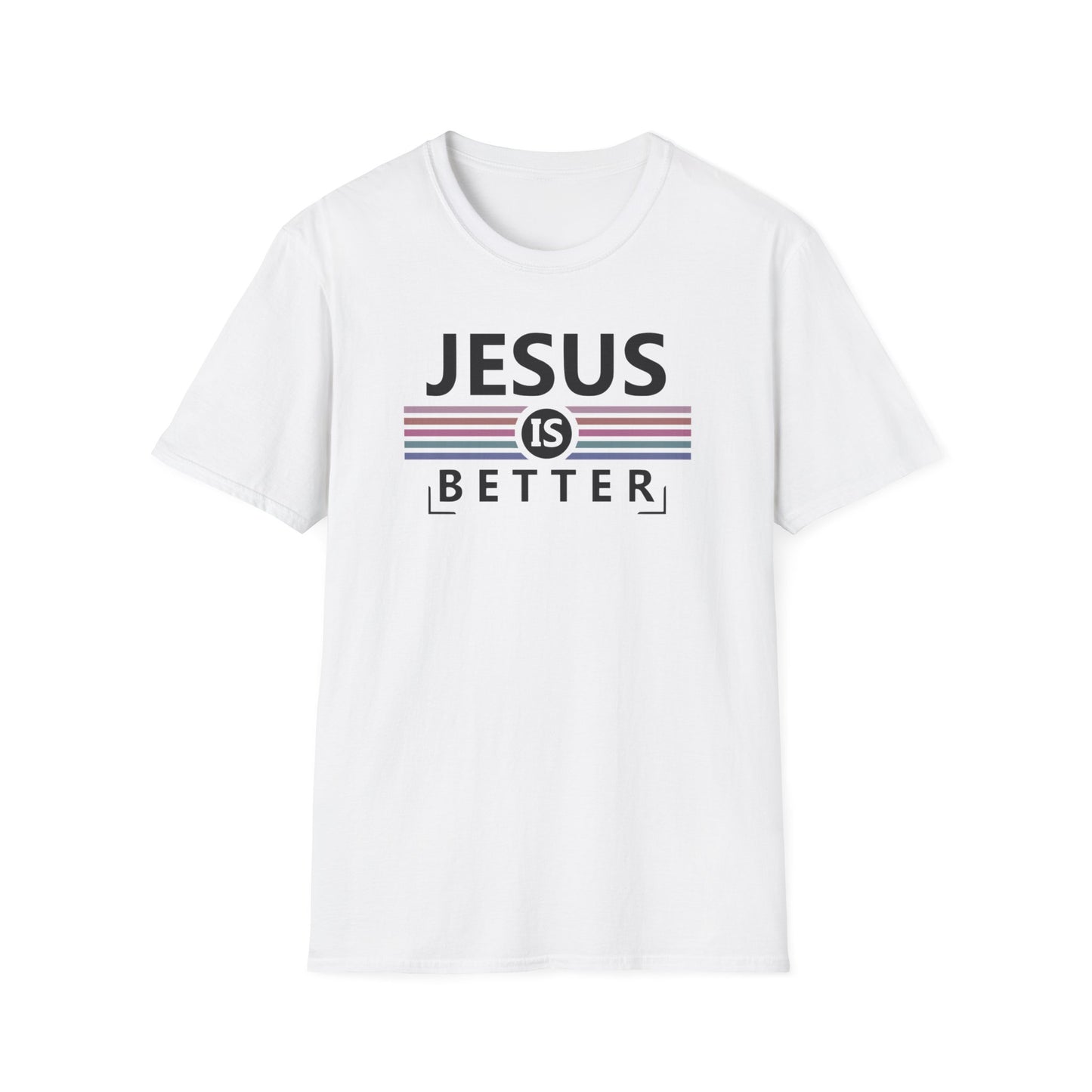 Jesus is Better T-Shirt